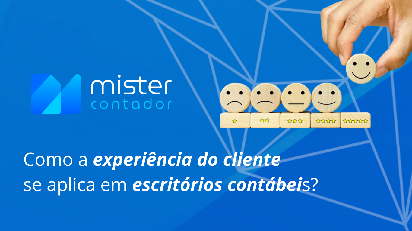 Costumer Experience Blog - Automação Contábil | Mister Contador